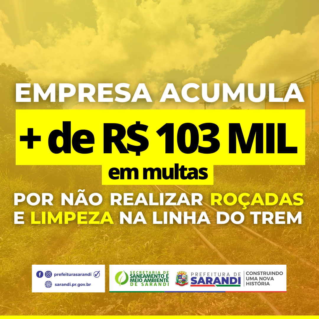 Prefeitura de Sarandi aplica terceira multa na RUMO e valor acumulado chega a R$ 104 mil